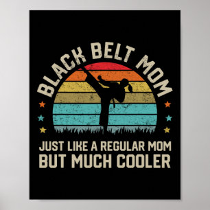 Black Belt Mom Karate Jiu Jitsu Taekwondo Martial Poster