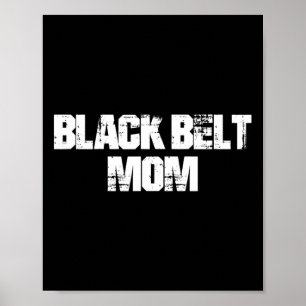 Black Belt Mom Taekwondo Karate Martial Arts Mothe Poster
