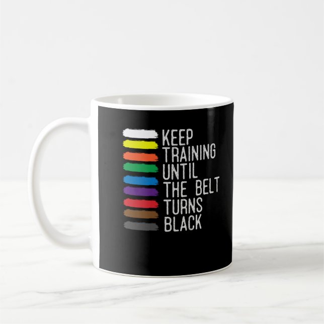 Black Belt Motivation Taekwondo Jiu Jitsu Karate Coffee Mug (Left)
