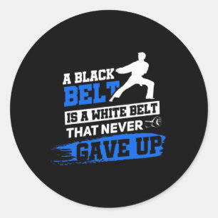 Black Belt Saying Karate Taekwondo Martial Arts Classic Round Sticker
