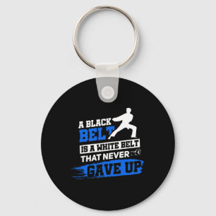 Black Belt Saying Karate Taekwondo Martial Arts Keychain