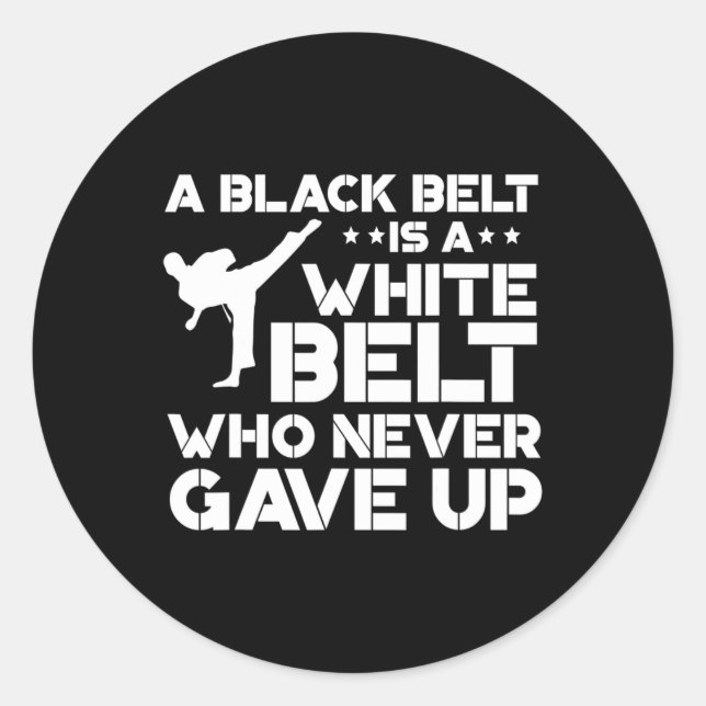 Black Belt Shirts Taekwondo Karate Gift  Classic Round Sticker (Front)