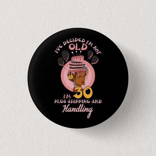 Black Betty Birthday Boop Motivational I_ve Decide 1 Inch Round Button (Front)