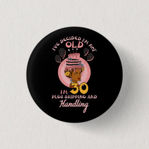 Black Betty Birthday Boop Motivational I_ve Decide 1 Inch Round Button