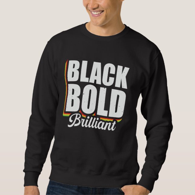 Black Bold Brilliant Sweatshirt (Front)