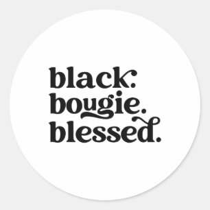 Black Bougie Blessed African American Black Histor Classic Round Sticker