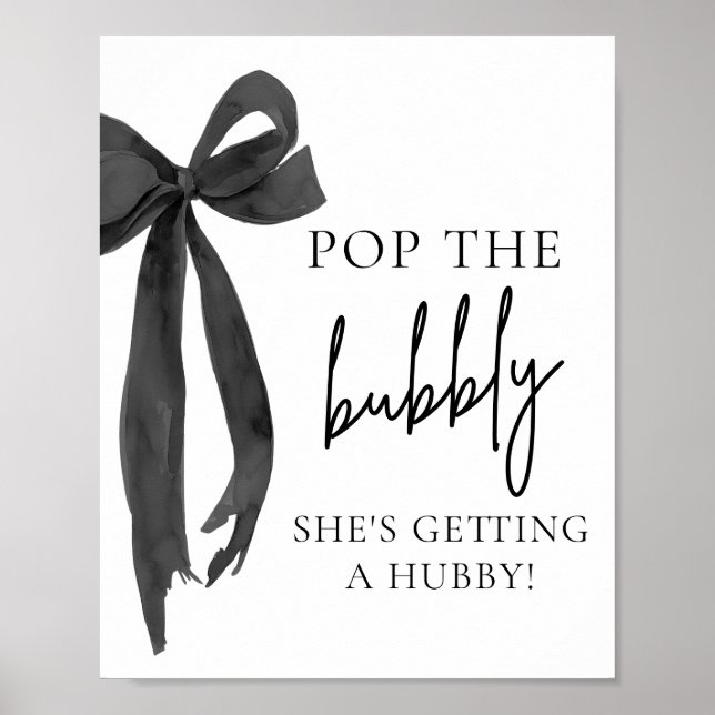 Black Bow Pop The Bubbly She's Getting Hubby Sign (Front)