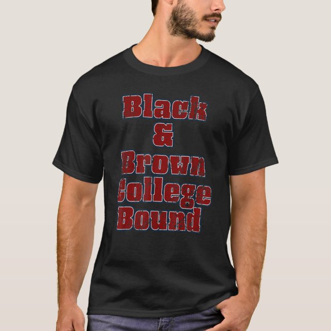 Black & Brown College Bound T-Shirt (Front)