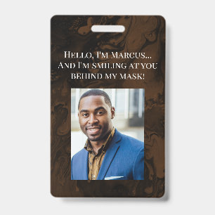 Black & Brown Marble Hello Behind the Mask Badge
