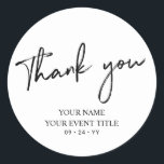 Black Brush Script Birthday Party Thank you Favour Classic Round Sticker<br><div class="desc">This simple custom thank you sticker will add stylish detail to your special day. This design features modern script lettering " Thank you" with custom text. Matching 21st birthday invitations and party supplies are available in my shop BaraBomDesign.</div>