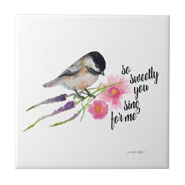 Black Capped Sweet Chickadee Watercolor And Saying Tile (Front)