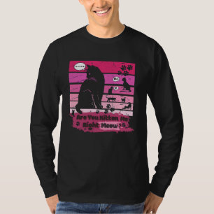 Black cat Are You Kitten Me Right Meow T-Shirt