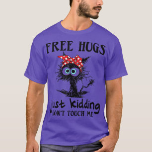 Black Cat Bandana Free Hug Just Kidding Dont Touch T-Shirt