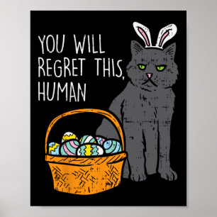 Black Cat Bunny Regret This Human Funny Easter Gif Poster