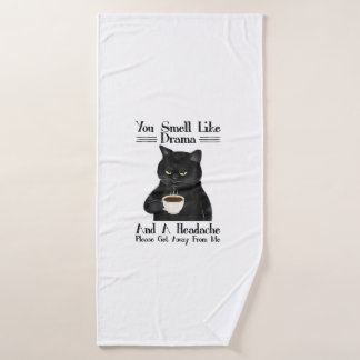 Black Cat Coffee You Smell Like Drama And A Headac Bath Towel