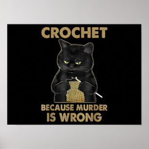 Black Cat  Crochet Because Murder Is Wrong Poster