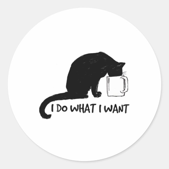 Black Cat Do What I Want Red Cup Funny My Cat  Classic Round Sticker (Front)