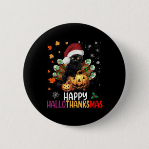Black Cat Halloween Happy Hallothanksmas Merry Chr 2 Inch Round Button