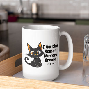 Black Cat I am the reason mirrors break  Coffee Mug