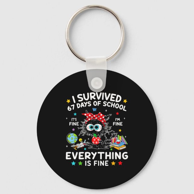 Black Cat I Survived 67 Days Of School Its Fine I' Keychain (Front)