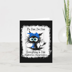 Black Cat Its Fine Im Fine Diabetes Awareness Blea Card
