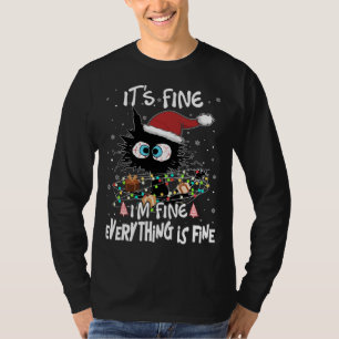 Black Cat It's Fine I'm Fine Everything Is Fine Ch T-Shirt
