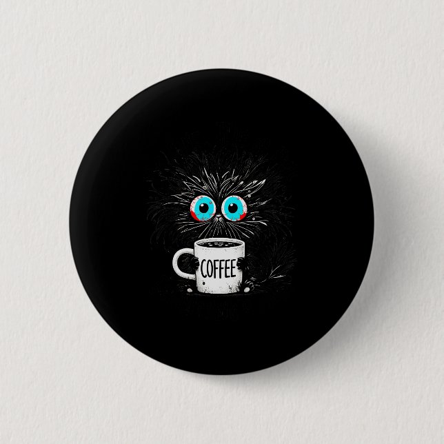 Black Cat Its Fine Im Fine Everything Is Fine Funn 2 Inch Round Button (Front)