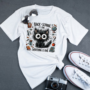 Black Cat It's Fine I'm Fine Funny Teacher T-Shirt