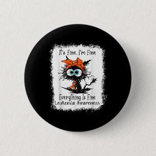 Black Cat Its Fine Im Fine Leukaemia Awareness Ble 2 Inch Round Button