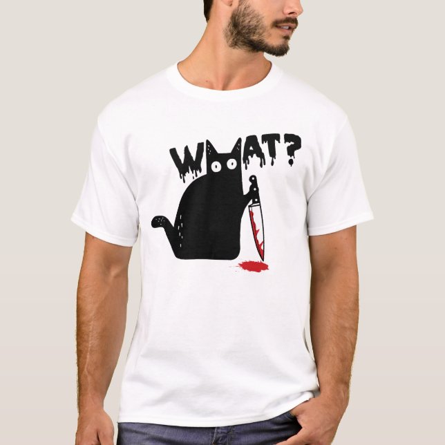 Black Cat Killer Ask What Halloween Knife Sarcasm T-Shirt (Front)