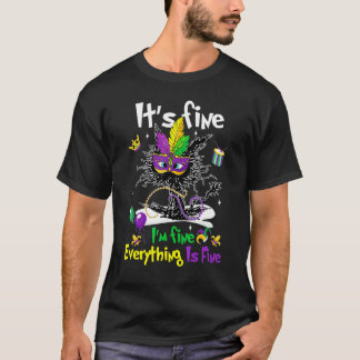 Black Cat Mardi Gras It's Fine I'm Fine Everything T-Shirt