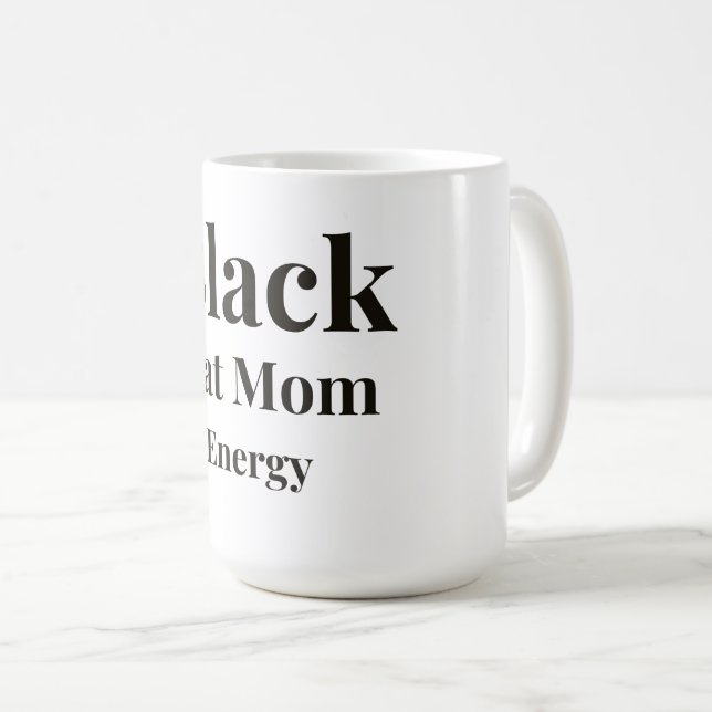Black Cat Mom Energy Coffee Mug (Front Right)
