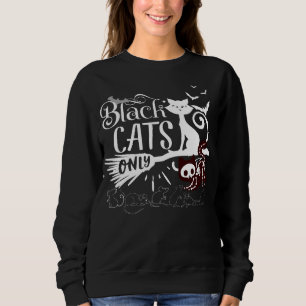 Black Cat Only.b Sweatshirt