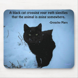 Black Cat quote by Groucho Marx Mouse Pad