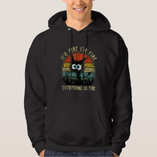 Black Cat Quote It's Fine I'm Fine Everything Is F Hoodie