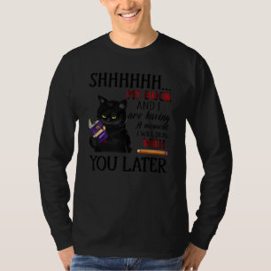 Black Cat Shhh My Book And I Are Having A Moment T-Shirt