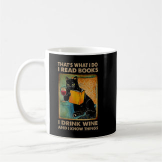Black Cat That’s What I Do I Read Books I Drink Wi Coffee Mug