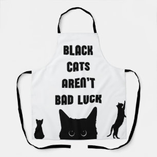 Black Cats Aren't Bad Luck Apron