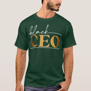 Black CEO Black business owner gift T-Shirt