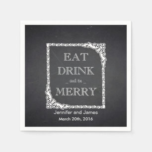 Black Chalkboard Eat, Drink & Be Married Wedding Napkin