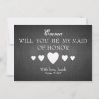 Black Chalkboard Will You Be My MAID OF HONOR