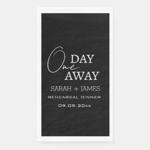 Black Chic One Day Away Rehearsal Dinner Wedding  Napkin
