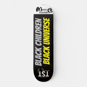 BLACK CHILDREN BLACK UNIVERSE Skateboard
