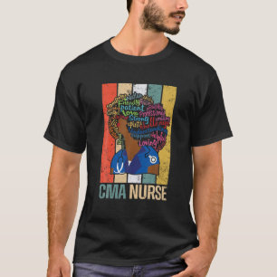 Black CMA Nurse S For African American, Melanin Nu T-Shirt