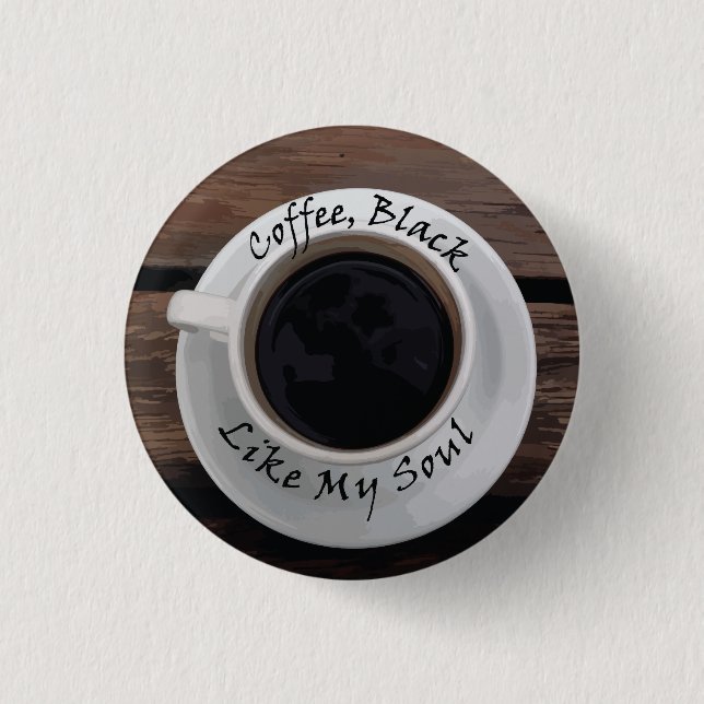 Black coffee 1 inch round button (Front)