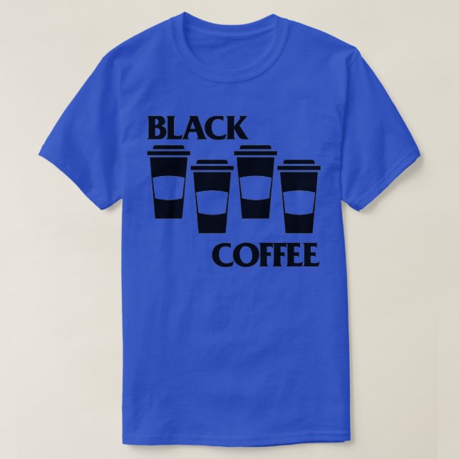 Black Coffee Black Flag parody  T-Shirt (Design Front)