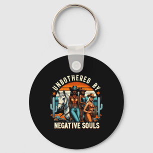 Black Cowgirl Unbothered By Negative Souls Black H Keychain