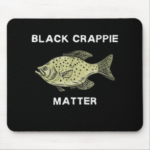 Black crappie matter Crappie fishing Art Mouse Pad