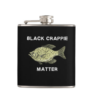 Black crappie matter Crappie fishing Hip Flask