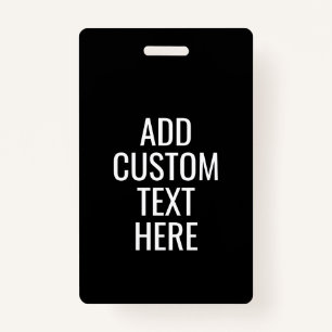 Black Create Your Own - Make It Yours Custom Text Badge